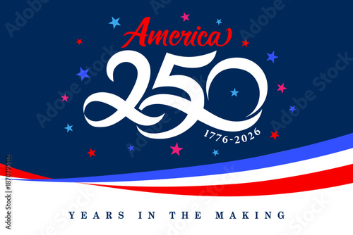 America - 250 years in the Making, logo on colorful line background. 250th anniversary USA concept for  Independence Day. Vector illustration with numbers and flag