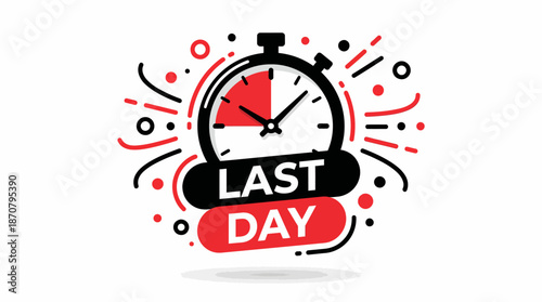 Last Day Countdown Graphic Featuring a Stopwatch and Bold Red 'Last Day' Badge Highlighting a Limited-Time Sale and Urgent Online Promotion