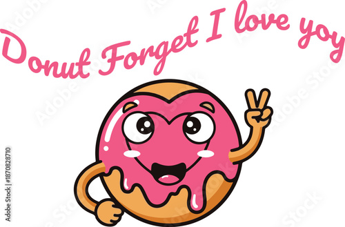 Donut Forget I Love You