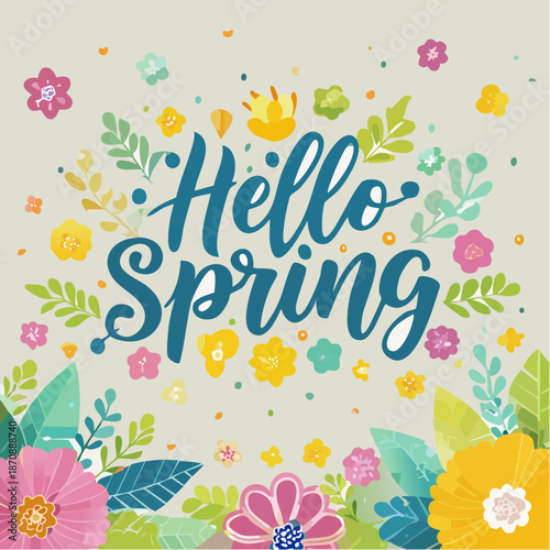 A vibrant illustration featuring the phrase 'Hello spring' in blue script, surrounded by an array of colorful flowers and green leaves on a light background.