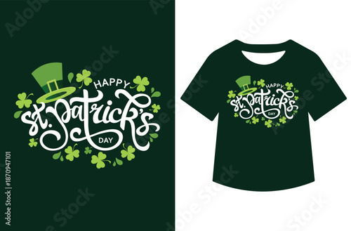 Green St. Patrick's Day illustration with leprechaun hat, shamrocks, and elegant white "Happy St. Patrick's Day" script, presented alone and on black T-shirt mockup.