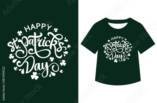 Green St. Patrick's Day illustration with leprechaun hat, shamrocks, and elegant white "Happy St. Patrick's Day" script, presented alone and on black T-shirt mockup.