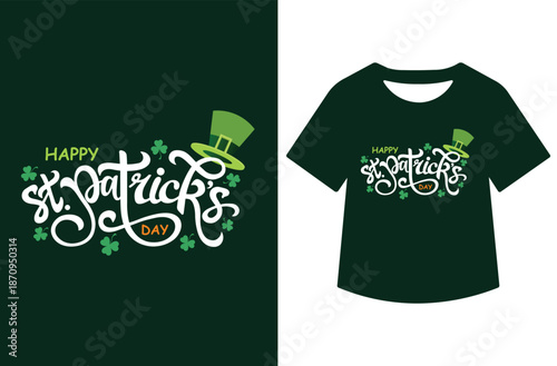 Green St. Patrick's Day illustration with leprechaun hat, shamrocks, and elegant white "Happy St. Patrick's Day" script, presented alone and on black T-shirt mockup.