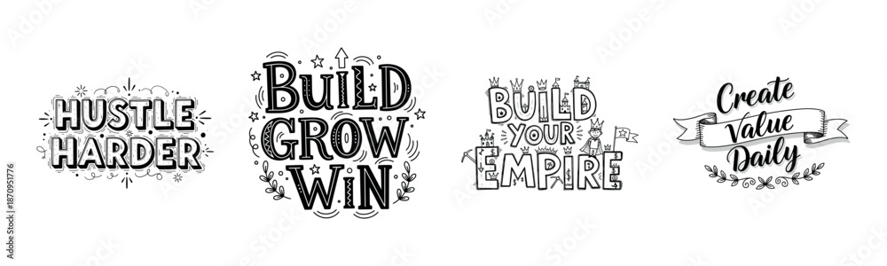 Fototapeta premium Motivational phrases: hustle, build, grow, win, create value daily in artistic black and white typography