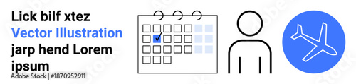 Travel planning, scheduling, personal organization, itinerary management, vacation concepts, time management. Calendar with a checkmark, person icon and airplane symbol. Travel planning