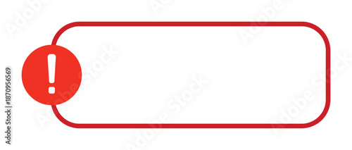 Blank red border with exclamation alert icon on white background.