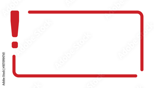 Red exclamation mark with rectangular border frame.