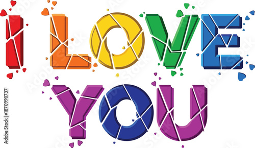 Vibrant colorful love message with broken heart design elements