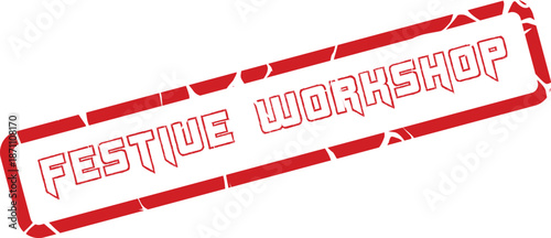 Official Red Distressed Rubber Stamp Design for a Festive Workshop Event