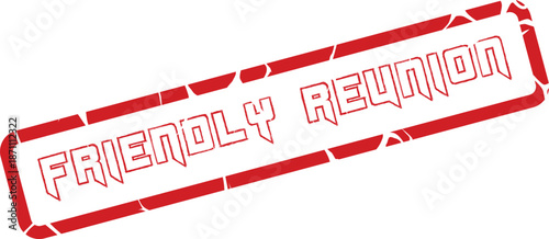 Friendly Reunion Text Imprint in a Distressed Magenta Rubber Stamp Frame