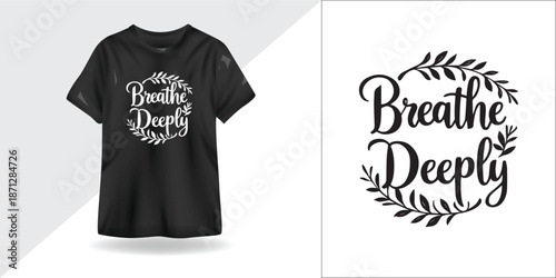 Breathe Deeply - Black Minimalist Nature Quote Typography Monochrome Wellness Design