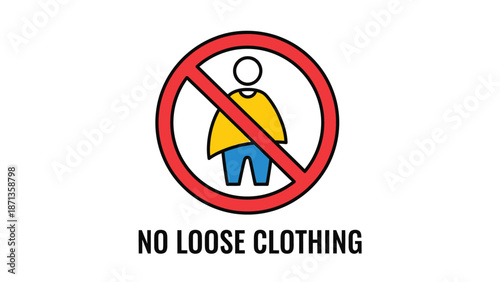 Simple graphic icon clearly illustrating a prohibition against wearing baggy or oversized garments frequently found in workshop or safety signage directives
