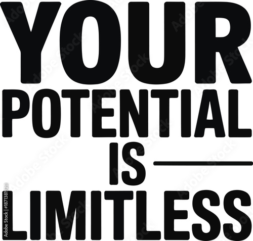 Your potential is limitless bold typography sticker for self-improvement vector illustration