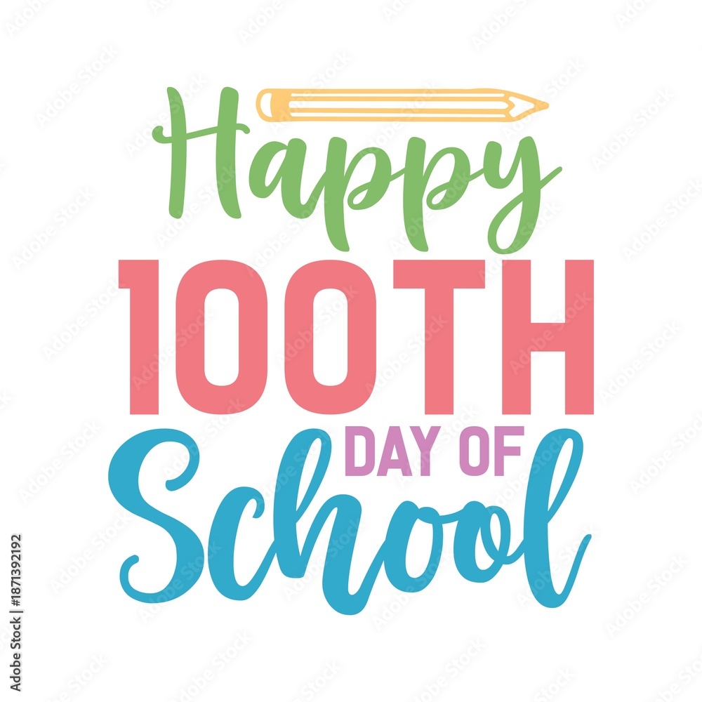 Fototapeta premium 100 Days of School typography design on plain white transparent isolated background for card, shirt, hoodie, sweatshirt, apparel, tag, mug, icon, poster or badge