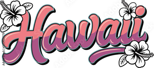 "Hawaii" Script Lettering with Hibiscus Flowers, Tropical Vector Illustration Isolated