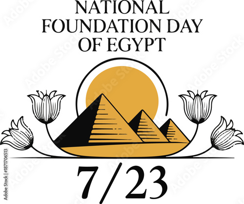 National foundation day of egypt july 23 with pyramids sun lotus flowers historic patriotic image
