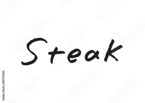 手書き風筆記体で書かれた『Steak』の雑誌風英字デザイン文字｜ステーキ, 肉料理, 飲食店, 英字, 筆記体, 手書き