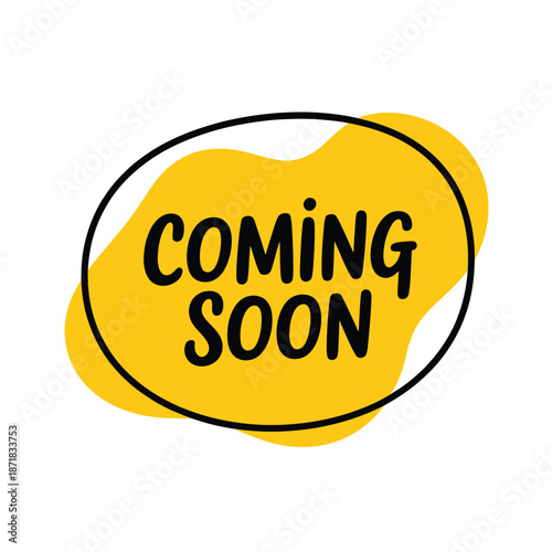 Bold yellow oval sign with the text coming soon inside