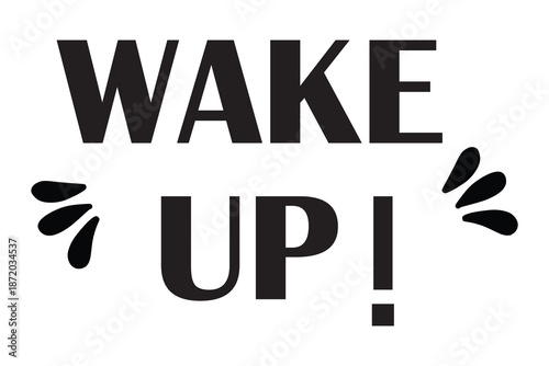 wake up hand writing lettering text icon on white background.