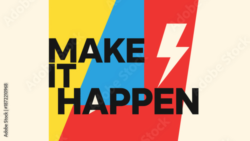 Motivational poster with bold typography and lightning bolt symbol emphasizing