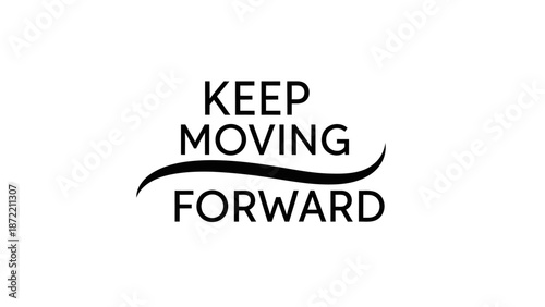 Inspirational motivational quote encouraging perseverance and progress