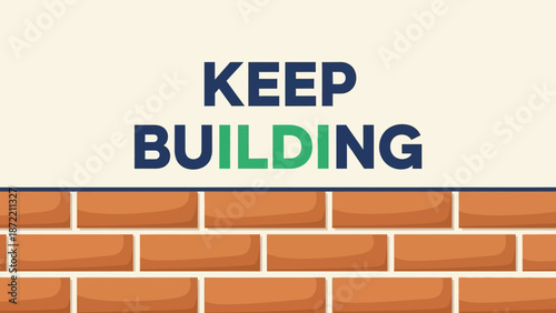 motivational message encouraging persistence in construction and development