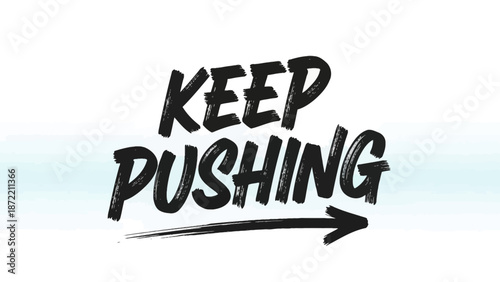 Inspiring Motivational Quote Emphasizing Persistence and Forward Motion