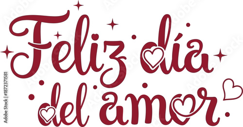Feliz Dia del amor for Feliz dia de San Valentin typography lettering vector design. romantico amor calligraphy con corazones para diseno de amor romance arte. Happy valentine’s day love tshirt tPrint