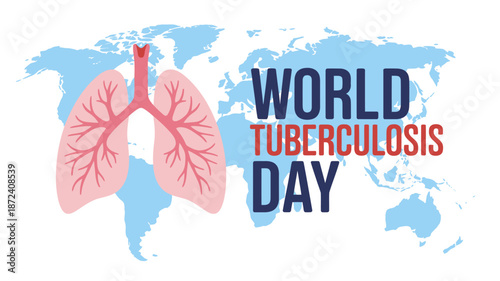 World Tuberculosis Day awareness with lungs and globe