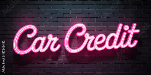 Neon Car Credit Sign on Dark Brick Wall Background