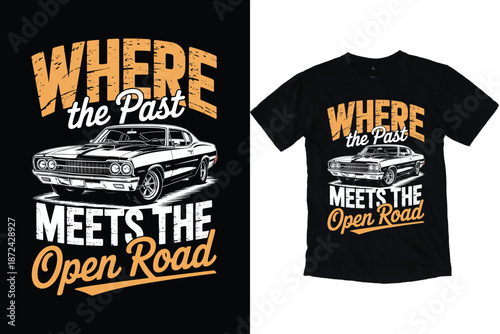 Retro Classic Muscle Car Open Road Typography Vector T-Shirt Design print