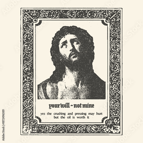 Vintage Engraving of Jesus Christ Praying in Gethsemane with 'Your Will, Not Mine' Text, Reflecting Faith, Suffering, and Divine Will in a Distressed, Ornate Religious Artwork