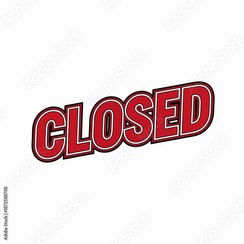 Stylized Red 'CLOSED' Sign Vector Illustration for Business Unavailability