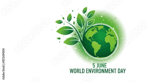 World Environment Day illustration featuring a green globe entwined with a sprouting plant and leaves, symbolizing ecological care and sustainability.