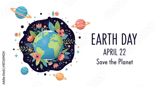 Illustration of Earth Day with planets and flowers, celebrating April 22nd and the theme 'Save the Planet'.