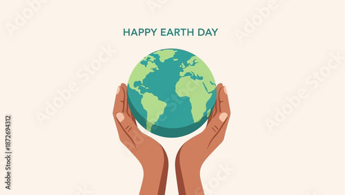 Two hands gently holding a vibrant green and blue planet Earth, celebrating Earth Day with the text 'HAPPY EARTH DAY' above.