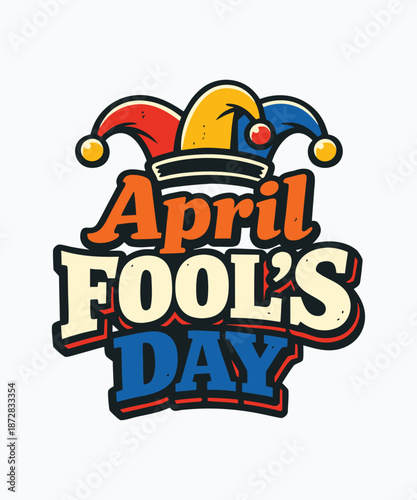 Vintage style april fools day logo with classic typography and colorful jester hat for retro holiday party decorations
