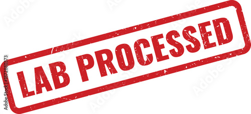 Lab Processed red rubber stamp signifying completion of a medical laboratory test or analysis