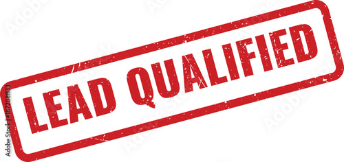 Professional red stamp indicating a valuable sales lead has been thoroughly qualified