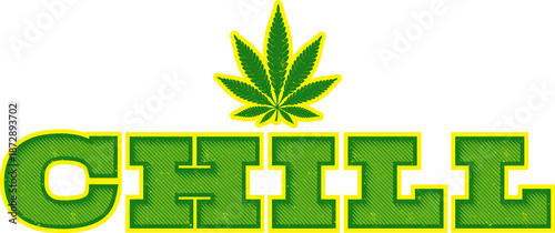Chill - Cannabis Weed Leaf Green Yellow 