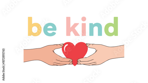 Vibrant 'Be Kind' message above hands cradling a red heart, symbolizing universal compassion.