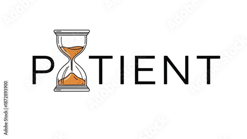 Elegant graphic: hourglass replacing 'A' in 'PATIENT', symbolizing enduring time and steadfast resolve