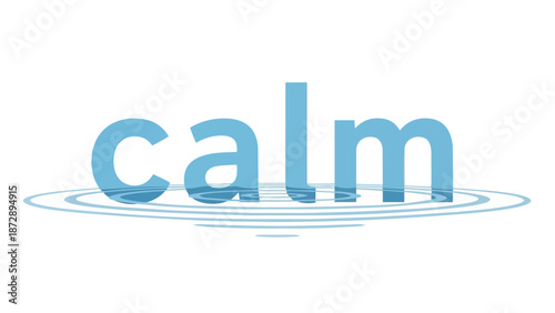 A serene graphic depicting the word 'calm' in a gentle blue, seemingly submerged in water with concentric ripples gracefully spreading, embodying