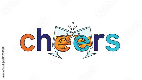 A cheerful typographic artwork spelling 'cheers' with the 'e's cleverly replaced by two clinking glasses of colorful drinks symbolizing celebration