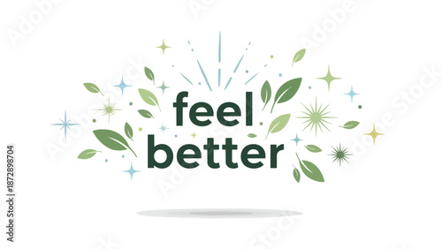 Uplifting message of well-being with natural green leaves and sparkling elements signifying freshness health and positive energy for overall