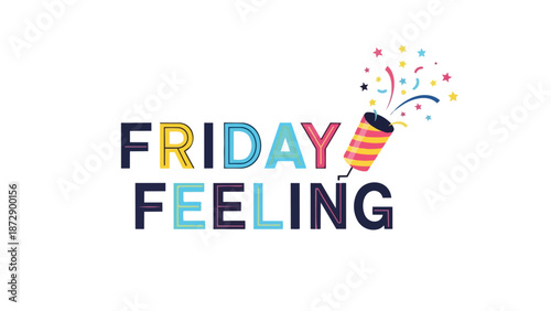 Vibrant celebratory textual graphic capturing the exuberant essence of the week's end featuring colorful typography alongside an exploding confetti