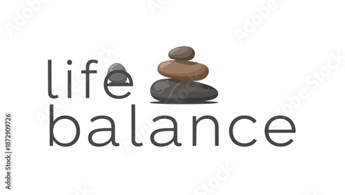 Symbolic representation of harmony and equilibrium through balanced stacked stones with modern typography emphasizing life and personal stability