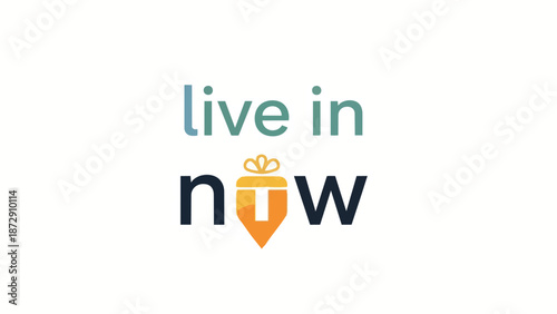 Inspirational motivational graphic with phrase live in now emphasizing mindfulness and presence with modern typography and a simple, clean design