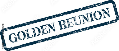 Golden Reunion grunge stamp expresses cherished memories and a special celebratory gathering