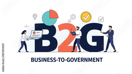 B2G or Business-to-Government marketing concept, with business people making deals and providing services to government agencies.